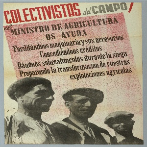 Poster, ¡Colectivistas del Campo! el Ministro de Agricultura os Ayuda (Farmer Unions! The Agriculture Ministry helps you)