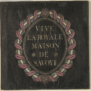 Lantern Slide, Vive la Royale Maison de Savoye, Long Live the Royal House of Savoye, ca. 1780