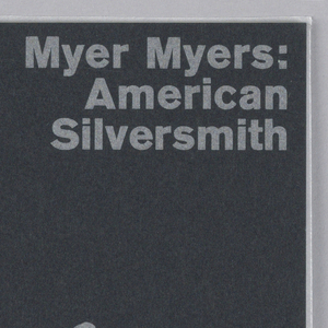 Book, Myer Myers: American Silversmith, 1965