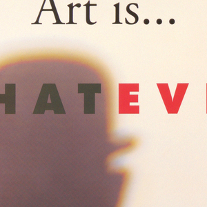 Poster, School of Visual Arts: Art is ...Whatever, 1996