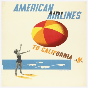 Poster, American Airlines to California, ca. 1947