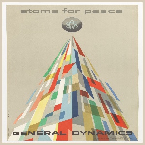 Poster, Atoms for Peace, General Dynamics, 1955